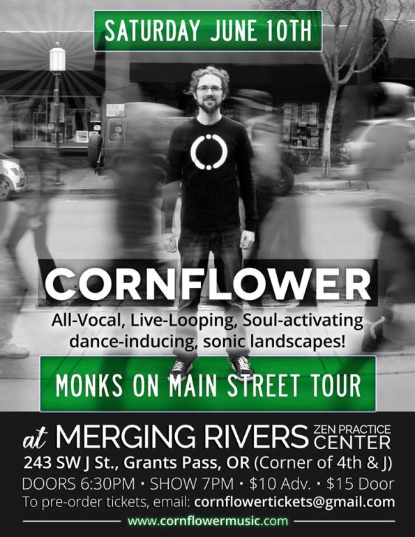 6/10/2017: Cornflower @ Merging Rivers Zen Practice Center (Grants Pass, OR)