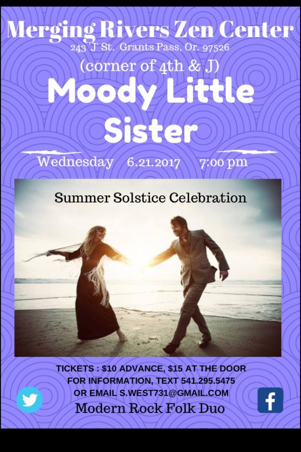 6/21/2017: Moody Little Sister @ Merging Rivers Zen Center (Grants Pass, OR)