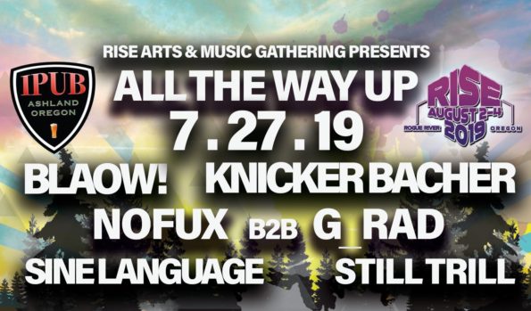 7/27/2019: All The Way Up @ iPub (Ashland, OR)